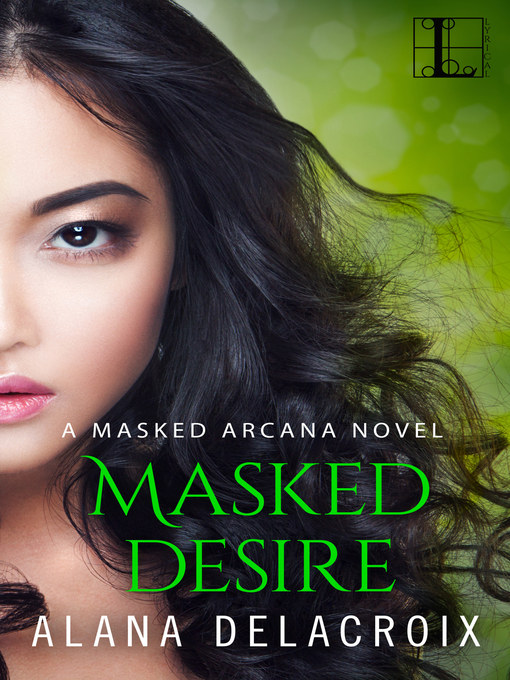 Title details for Masked Desire by Alana Delacroix - Available